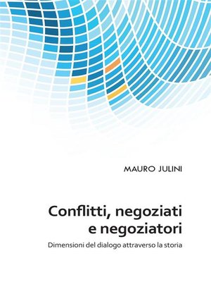 cover image of Confliti, negoziati e negoziatori